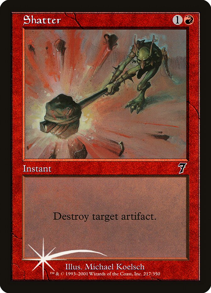 Shatter 217★/350 (7th Edition)  - Foil | Good Games Morley