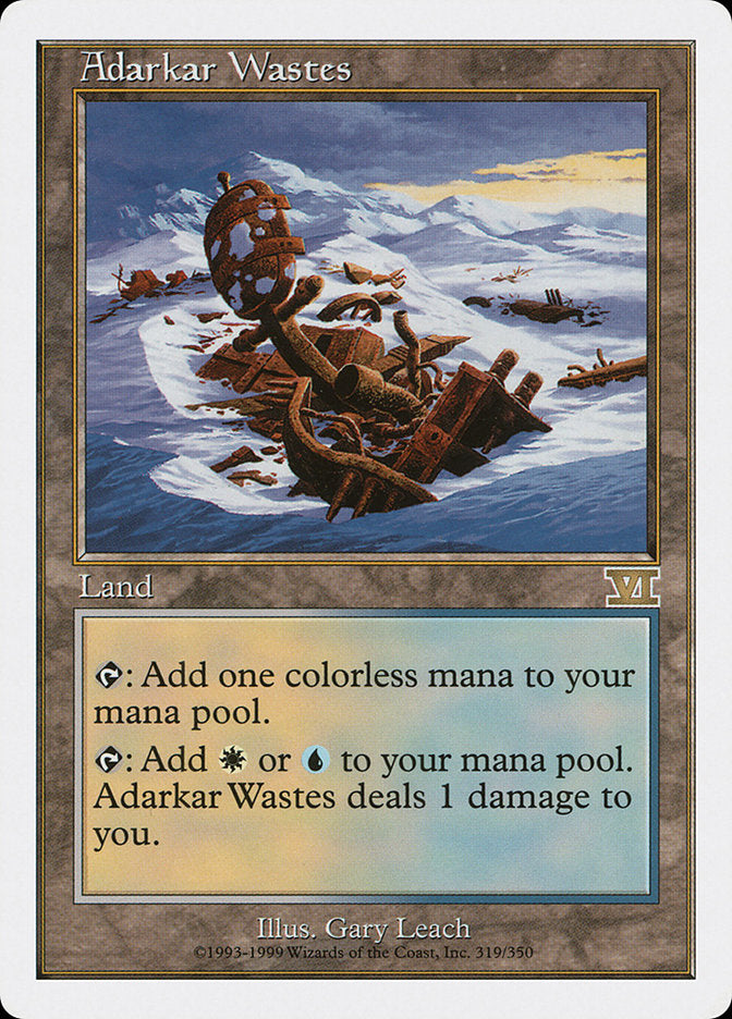 Adarkar Wastes 319/350 (Classic Sixth Edition)  | Good Games Morley