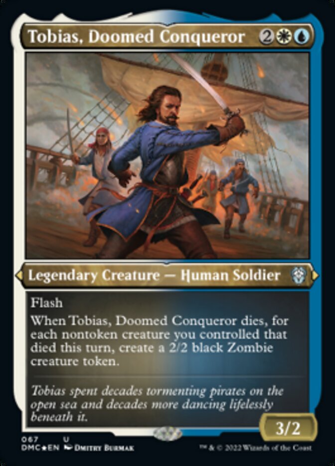 Tobias, Doomed Conqueror (Foil Etched) [Dominaria United Commander] | Good Games Morley