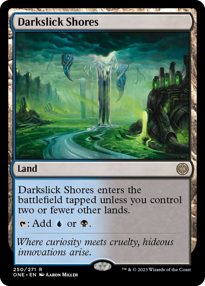 Darkslick Shores 250 (Phyrexia: All Will Be One)  - Foil | Good Games Morley