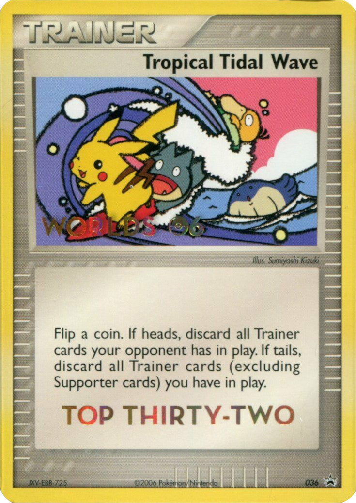 Tropical Tidal Wave (036) (Worlds 2006 Top 32) [Nintendo: Black Star Promos] | Good Games Morley