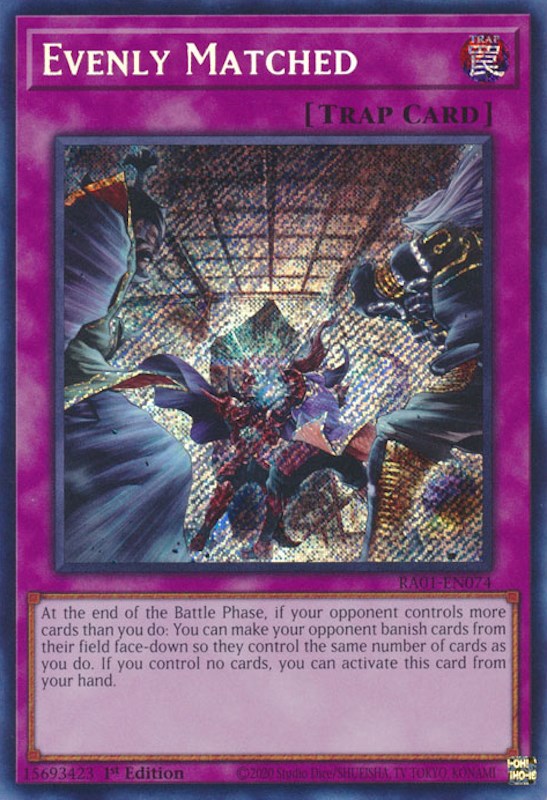 Evenly Matched [RA01-EN074] Secret Rare | Good Games Morley