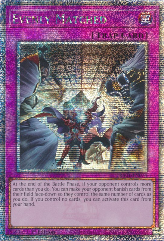 Evenly Matched [RA01-EN074] Quarter Century Secret Rare | Good Games Morley