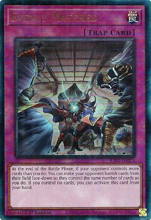 Evenly Matched [RA01-EN074] Prismatic Ultimate Rare | Good Games Morley