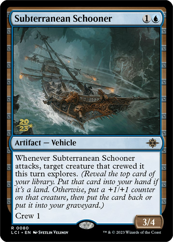Subterranean Schooner [The Lost Caverns of Ixalan Prerelease Cards] | Good Games Morley