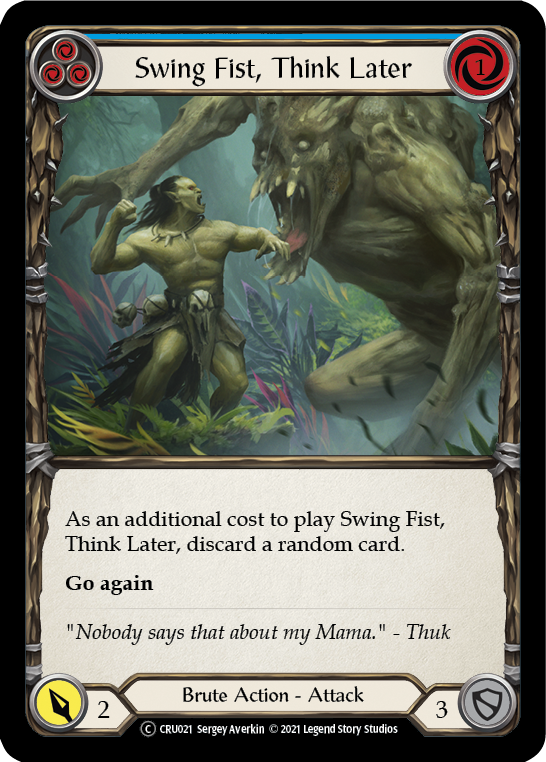 Swing Fist, Think Later (Blue) [U-CRU021] (Crucible of War Unlimited)  Unlimited Rainbow Foil | Good Games Morley
