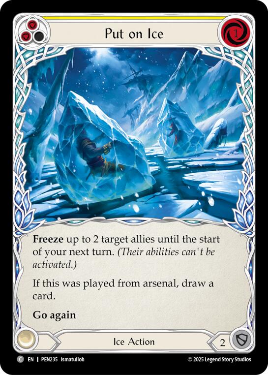 Put On Ice (Yellow) (Regular) [PEN235] (Compendium of Rathe) | Good Games Morley