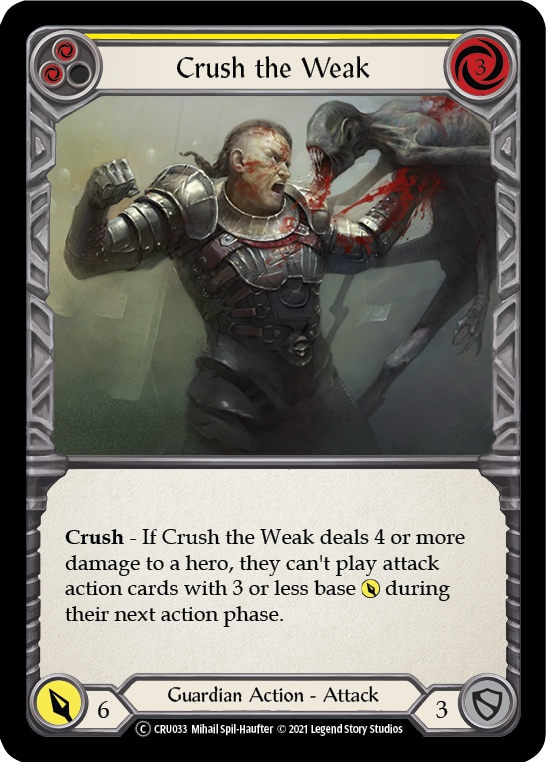 Crush the Weak (Yellow) [U-CRU033] (Crucible of War Unlimited)  Unlimited Normal | Good Games Morley