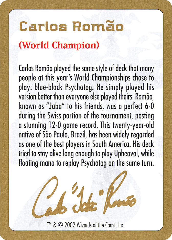 Carlos Romao Bio [World Championship Decks 2002] | Good Games Morley
