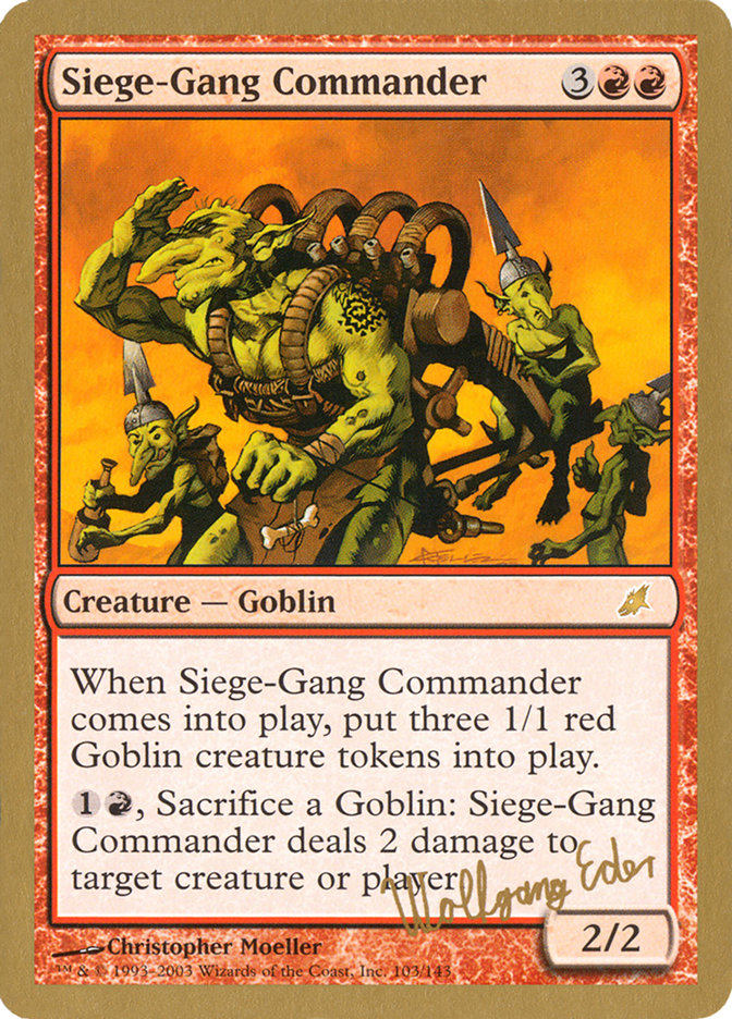 Siege-Gang Commander (Wolfgang Eder) [World Championship Decks 2003] | Good Games Morley