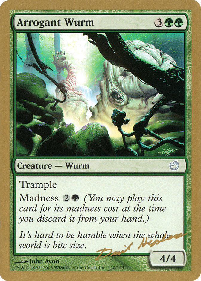 Arrogant Wurm (Dave Humpherys) [World Championship Decks 2003] | Good Games Morley