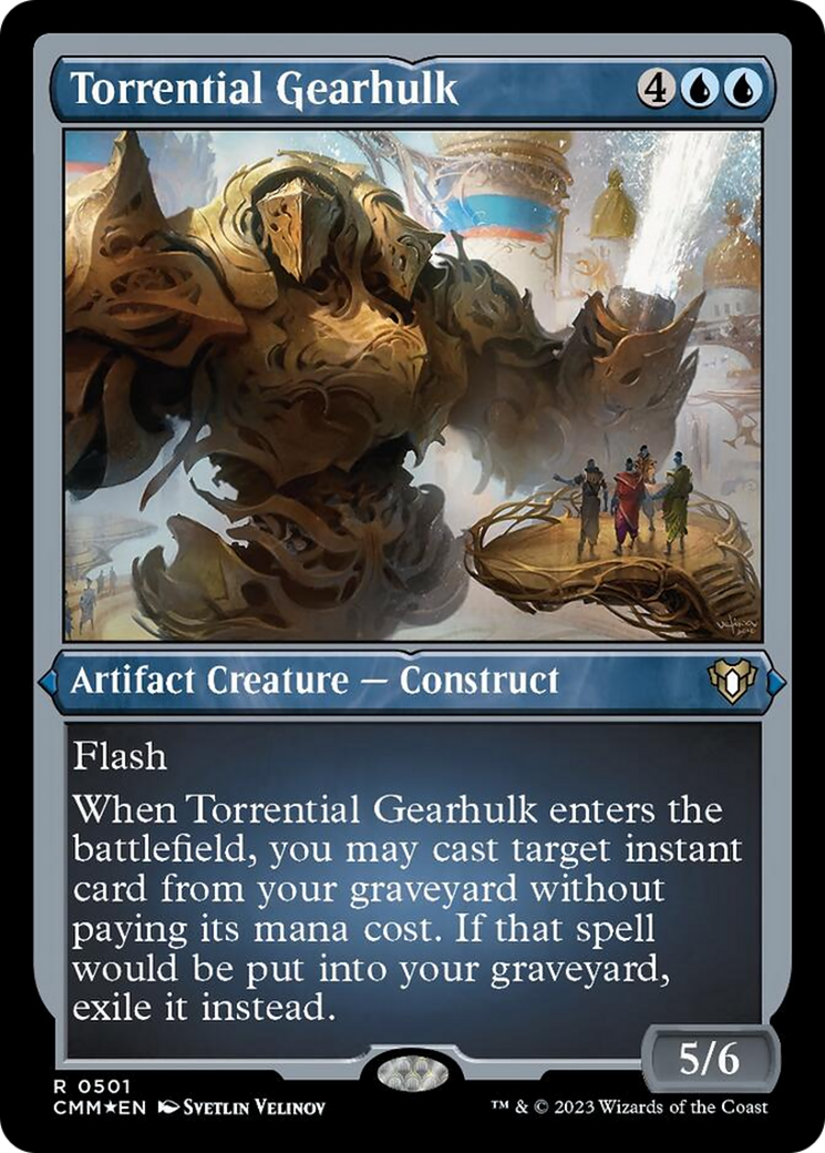 Torrential Gearhulk (Foil Etched) [Commander Masters] | Good Games Morley