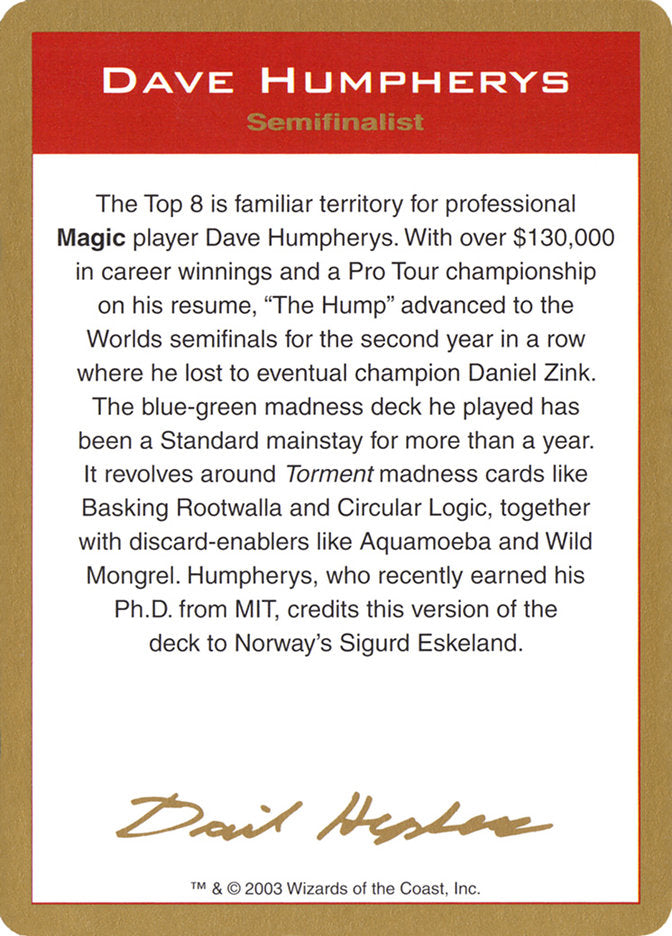 Dave Humpherys Bio [World Championship Decks 2003] | Good Games Morley