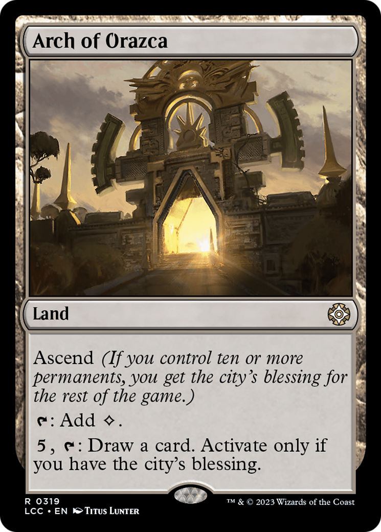 Arch of Orazca [The Lost Caverns of Ixalan Commander] | Good Games Morley