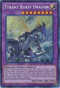 Tyrant Burst Dragon [DRL2-EN004] Secret Rare | Good Games Morley