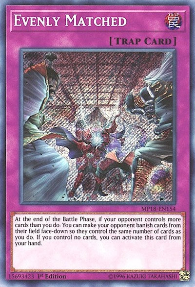Evenly Matched [MP18-EN154] Secret Rare | Good Games Morley