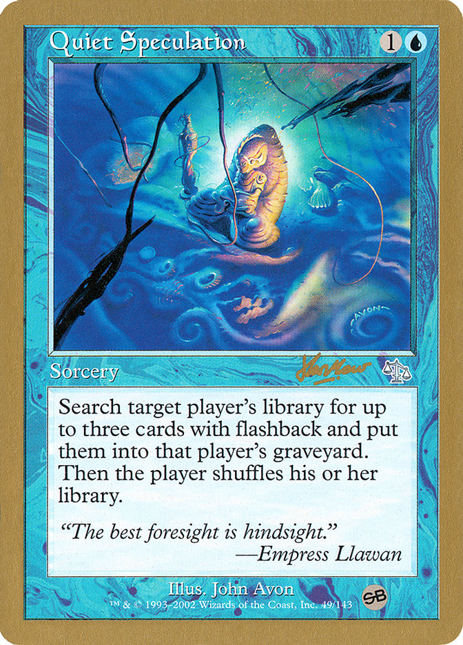 Quiet Speculation (Sim Han How) (SB) [World Championship Decks 2002] | Good Games Morley