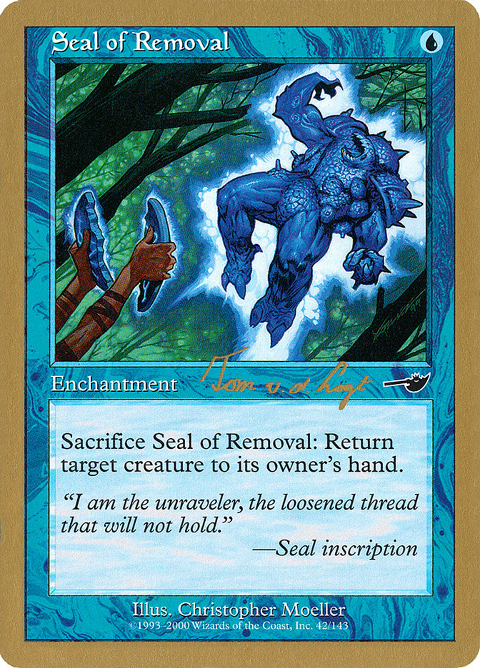 Seal of Removal (Tom van de Logt) [World Championship Decks 2000] | Good Games Morley