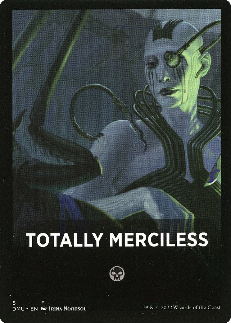 Totally Merciless Theme Card [Dominaria United Tokens] | Good Games Morley