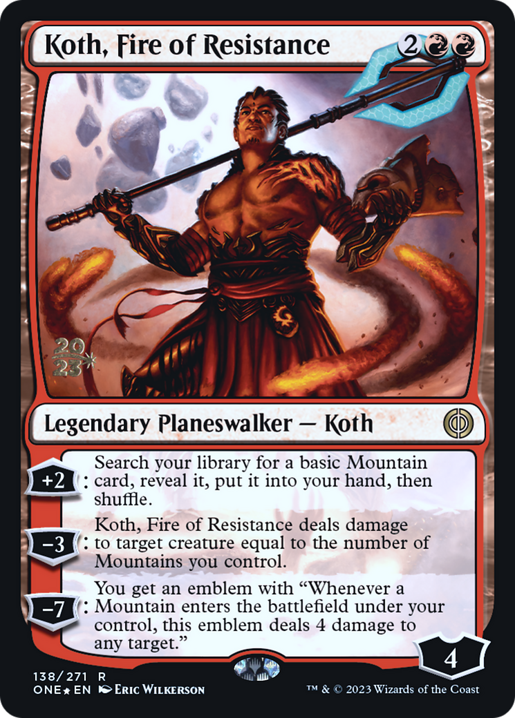 Koth, Fire of Resistance [Phyrexia: All Will Be One Prerelease Promos] | Good Games Morley