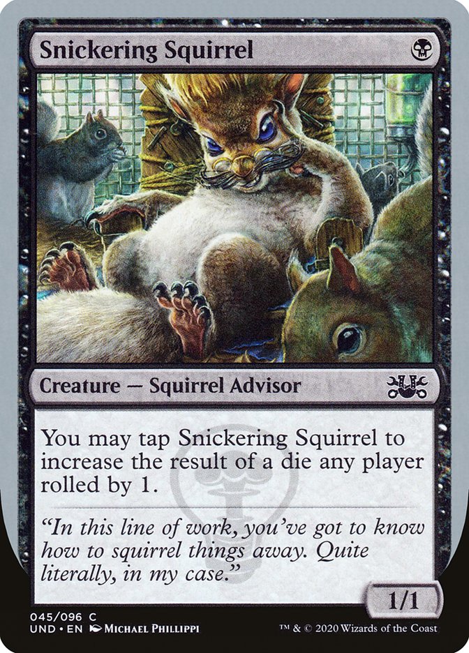 Snickering Squirrel [Unsanctioned] | Good Games Morley
