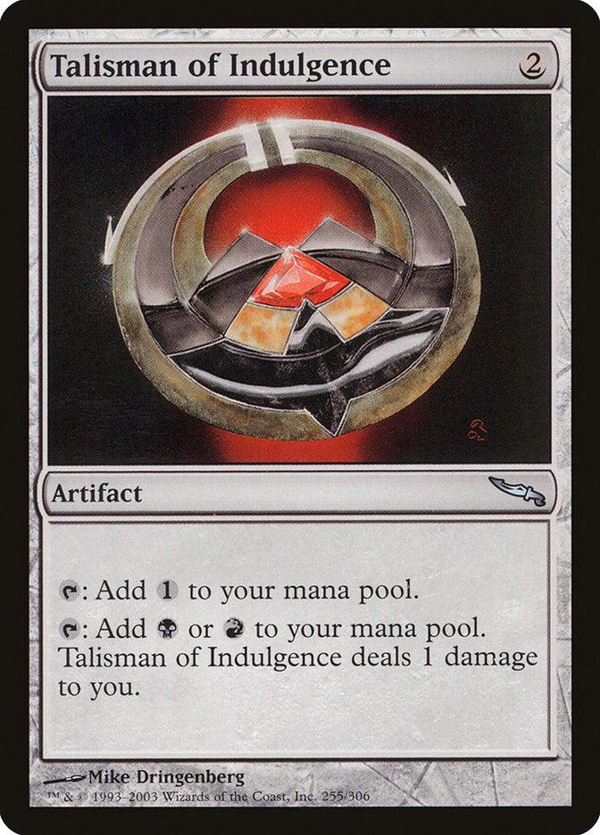 Talisman of Indulgence [Mirrodin] | Good Games Morley