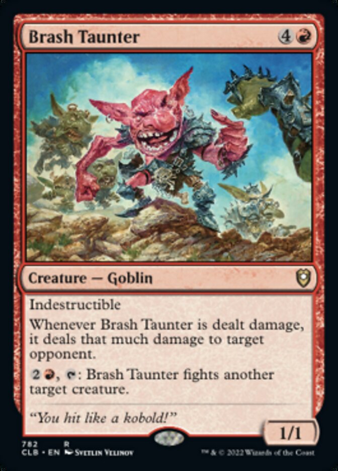 Brash Taunter [Commander Legends: Battle for Baldur's Gate] | Good Games Morley