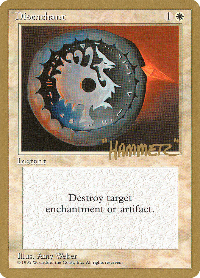 Disenchant (Shawn "Hammer" Regnier) [Pro Tour Collector Set] | Good Games Morley