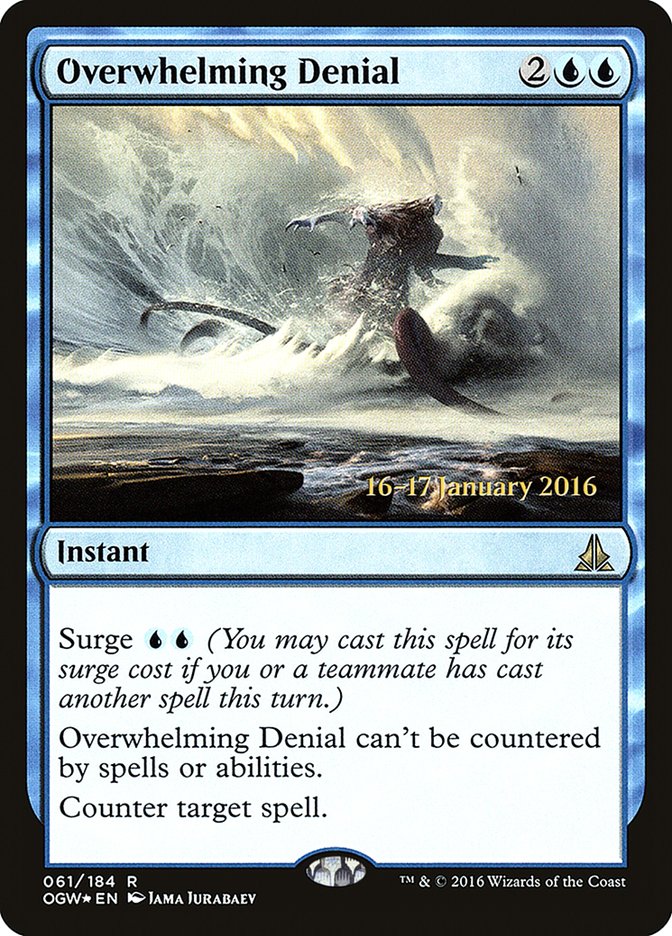 Overwhelming Denial [Oath of the Gatewatch Prerelease Promos] | Good Games Morley
