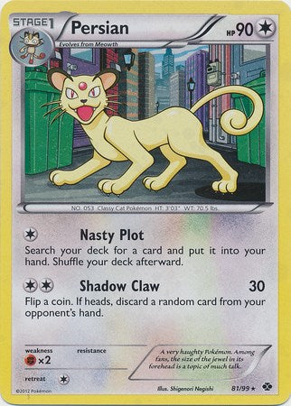 Persian (81/99) (Cosmos Holo) [Black & White: Next Destinies] | Good Games Morley